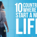 10 Countries Where You Can Start a New Life