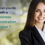 You Can do With a Degree in Business Administration