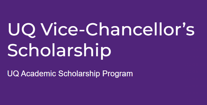 University of Queensland Vice Chancellor Scholarship for International Students 2024