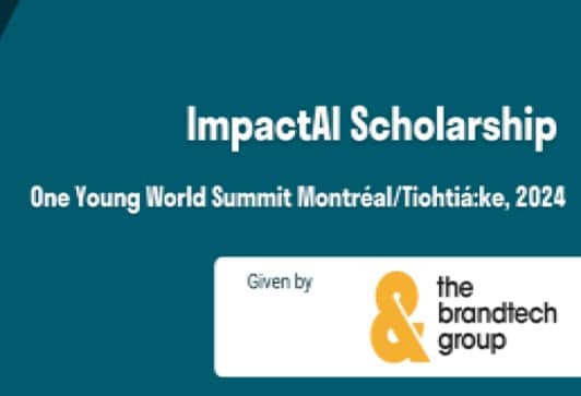 One Young World ImpactAI Scholarship by the Brandtech Group, Canada