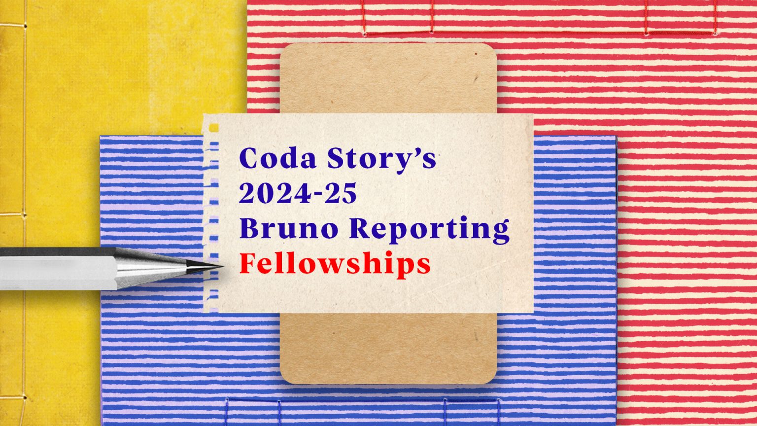 Coda Story’s 2024/25 Bruno Reporting Fellowships