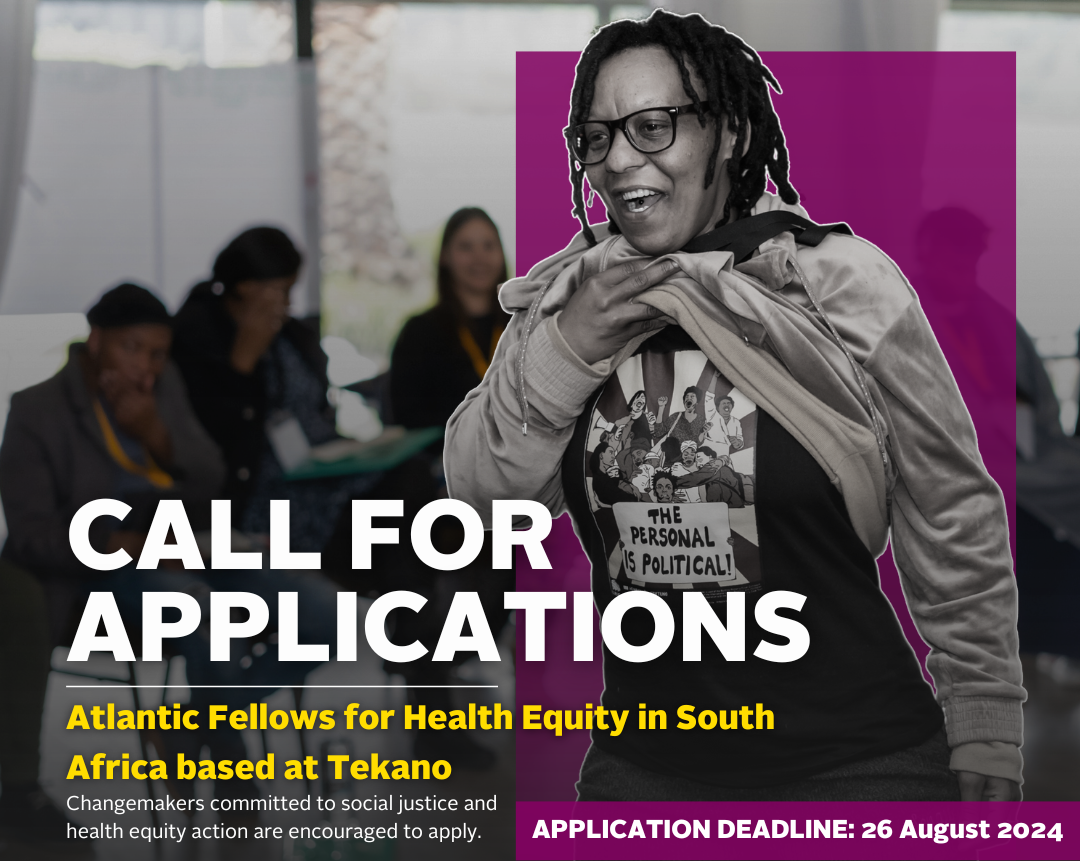 Call For Applications: Atlantic Fellows For Health Equity 2025 In South Africa based at Tekano