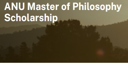 Fully Funded Australian National University Master of Philosophy Scholarship 2025