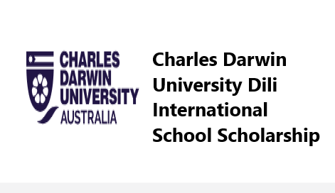 Apply for the Charles Darwin University Dili International School Scholarship 2024/2025