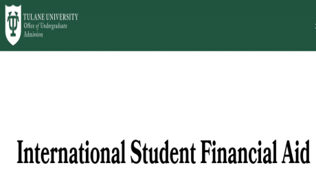 Study in the USA: Tulane University International Student Financial Aid 2024