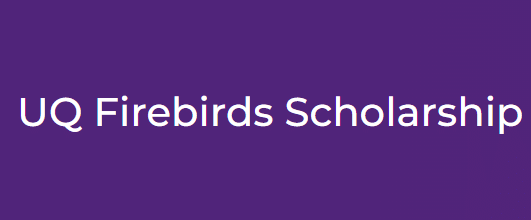 UQ Firebirds Scholarship at the University of Queensland in Australia 2024