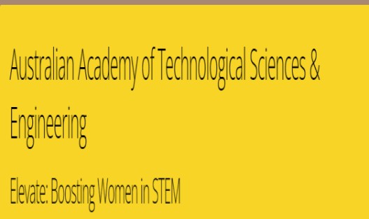 The Australian Academy of Technological Sciences & Engineering’s Elevate Scholarship Program for Women in STEM