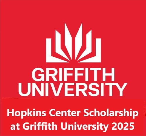 Applications Are Open for the Hopkins Center Scholarship at Griffith University 2025