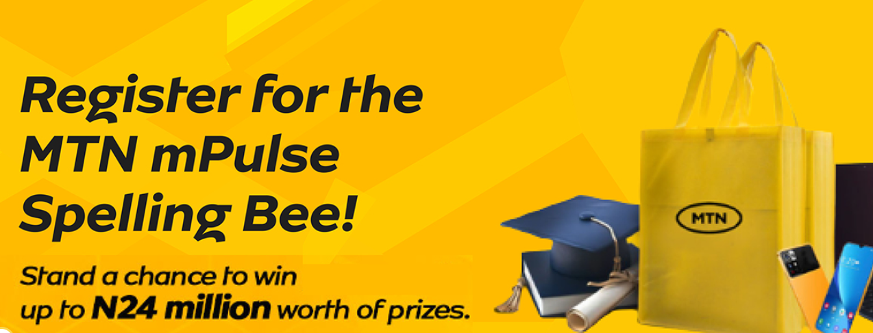 MTN mPulse Spelling Bee Competition 2024 For Teenagers (₦24 million worth of prizes)