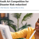 UNDRR African Youth Art Competition for International Day for Disaster Risk Reduction (Fully Funded to Namibia)