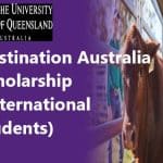 Destination Australia Scholarship for International Students in the University of Queensland 2025