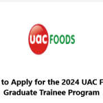 How to Apply for the 2024 UAC Foods Graduate Trainee Program