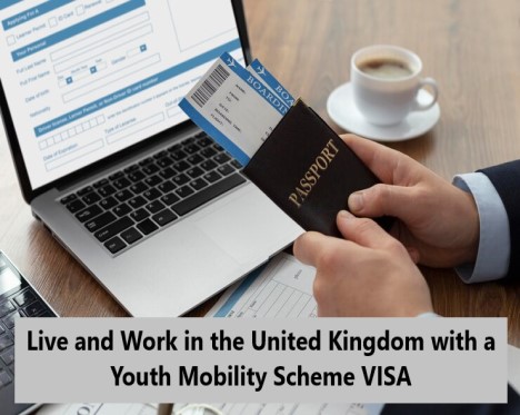 Live and Work in the United Kingdom with a Youth Mobility Scheme VISA: Verify Your Eligibility