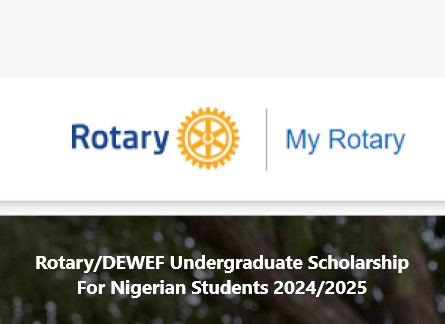 Rotary/DEWEF Undergraduate Scholarship For Nigerian Students 2024/2025