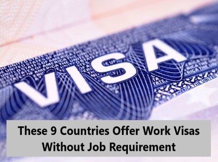 These 9 Countries Offer Work Visas Without Job Requirement