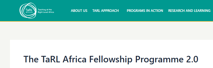 The TaRL Africa Fellowship Program 2.0 For Sub-Saharan Africa Leaders - Apply Now!