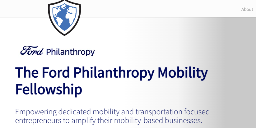 Ford Philanthropy Mobility Fellowship 2025 For entrepreneurs and community leaders In Mobility And Transportation-Apply Now!