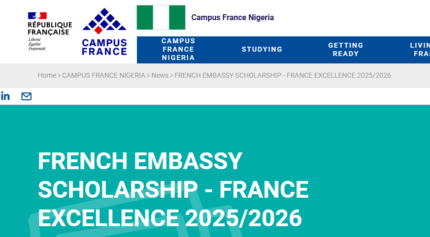 Embassy of France 2025/26 Excellence Masters Scholarships For Nigerian Students To Study In France- Apply Now!