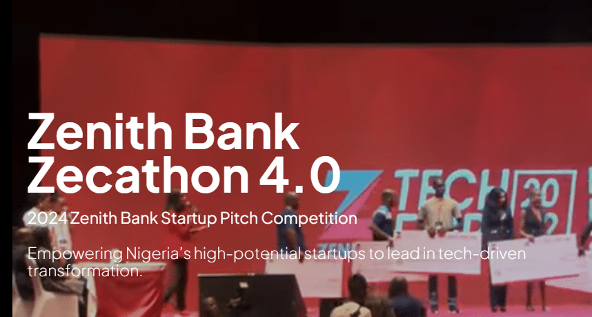 Zenith Bank 2024 Zecathon 4.0 Startup Pitch Competition For Nigerian StartUps (62 Million Naira Prize)