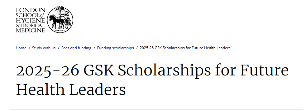 GSK Scholarships 2025/26 for Future Health Leaders From  Sub-Saharan African Countries