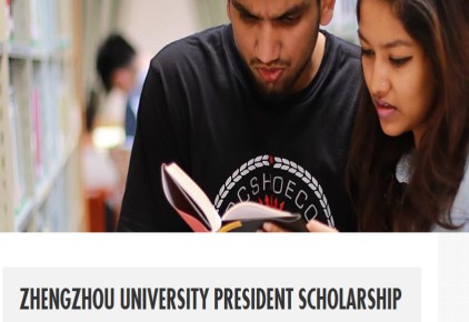 Zhengzhou University President Scholarships for International Students in China 2024/2025