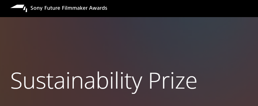 Sony Future Filmmakers Sustainability Prize 2025 for Filmmakers Globally 