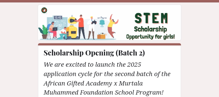 African Gifted Academy & Murtala Muhammed Foundation (MMF) 2025 Scholarship Program For Nigerian Female Students in STEM 2025 (Fully Funded)