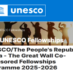 Great Wall China Postgraduate Fellowships Programme by UNESCO for 135 developing countries in Africa, Asia-Pacific, Latin America, Europe, and the Arab region 2025-2026