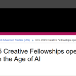 Applications Are Open For The UCL Creative Fellowships 2025 For Creatives Worldwide ( £5,000 Grant)