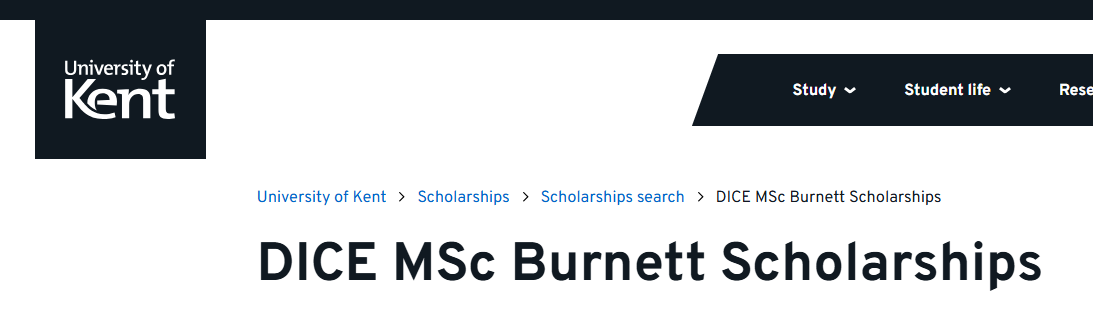 University of Kent Burnett Announces The DICE MSc Burnett Scholarships 2025 For African Students To Study in The UK- Apply!