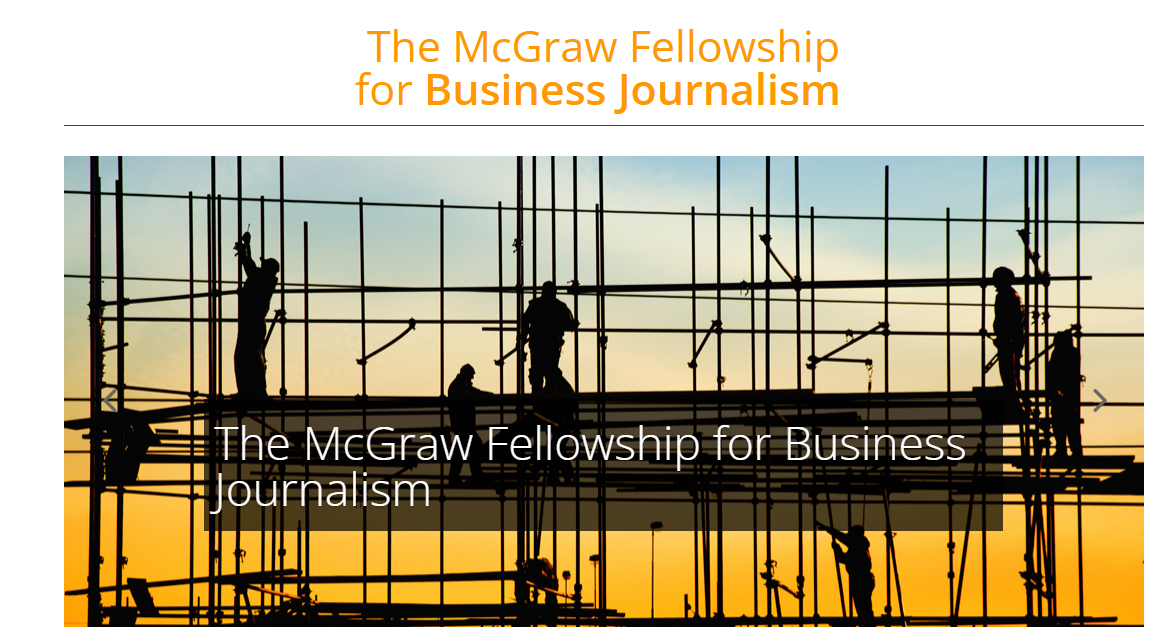 The McGraw Fellowship for Business Journalism ($15,000 Grant)- Apply!