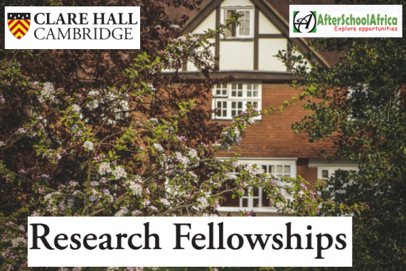 University of Cambridge Clare Hall Fellowships in the United Kingdom 2025 (Annual Stipend: Over £37,000)