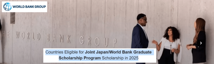 Countries Eligible for Joint Japan/World Bank Graduate Scholarship Program Scholarship in 2025