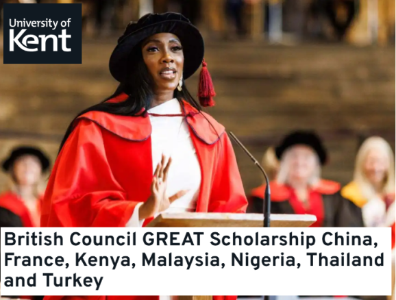 British Council GREAT £10,000 Scholarship for International Students from China, France, Kenya, Malaysia, Nigeria, Thailand and Turkey at the University of Kent