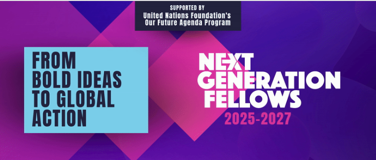 Apply to be a United Nations Foundation Next Generation 2025 Fellow!