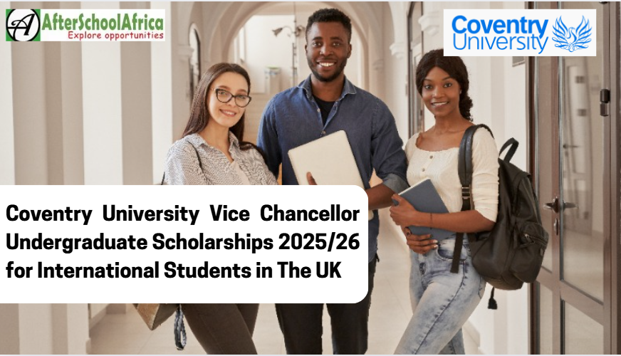 Coventry University Vice Chancellor Undergraduate Scholarships 2025/26 for International Students in The UK