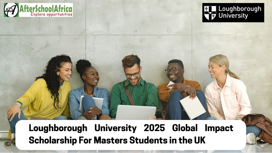 Loughborough University 2025 Global Impact Scholarship For Masters Students in the UK