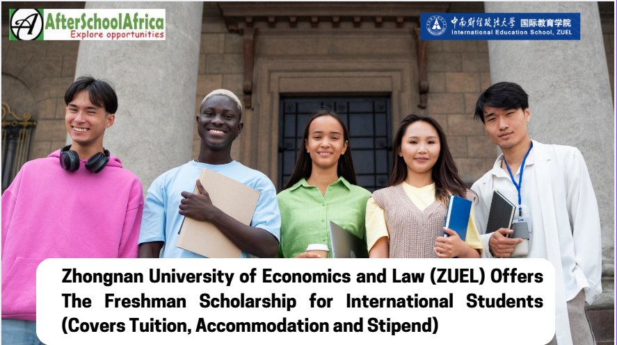 Zhongnan University of Economics and Law (ZUEL) Offers The Freshman Scholarship for International Students (Covers Tuition, Accommodation and Stipend)