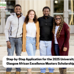 Step-by-Step Application for the 2025 University of Glasgow African Excellence Masters Scholarship