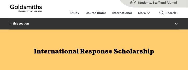 UK: Goldsmiths University and London is Offering The International Response Scholarship For International Students (Tuition Waiver+ Accommodation + Stipend)