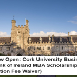 Now Open: Cork University Business School Bank of Ireland MBA Scholarship 2025 (100% Tuition Fee Waiver)