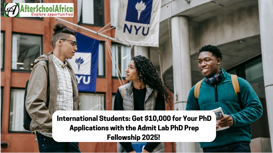 International Students: Get $10,000 for Your PhD Applications with the Admit Lab PhD Prep Fellowship 2025!