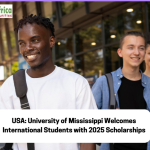 USA: University of Mississippi Welcomes International Students with 2025 Scholarships