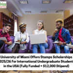 University of Miami Offers Stamps Scholarships 2025/26 For International Undergraduate Students in the USA (Fully Funded + $12,000 Stipend)